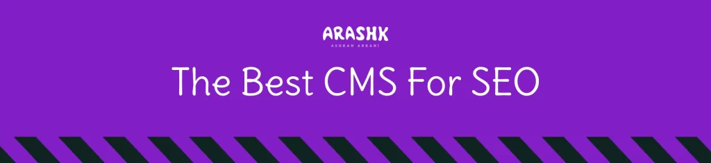 The Best Content Management Systems (CMS) For SEO